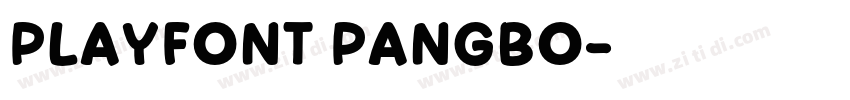 PlayFont Pangbo字体转换